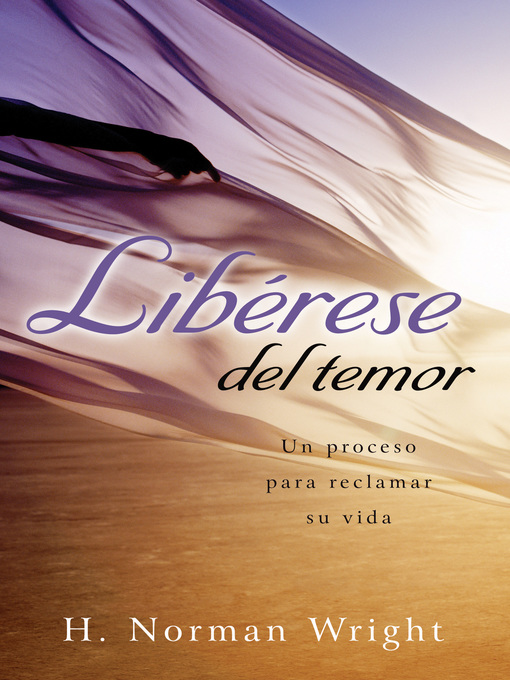 Title details for Libérase del temor by H. Norman Wright - Available